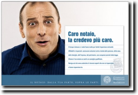 Campagna del Consiglio Nazionale del Notariato: «Caro notaio, la credevo più caro.»